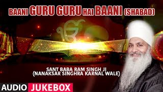 Baani guru hai baani(v.s) - 00:16 main sab kichh chhod toon hi(v.s)
29:22 listen "baani baani" shabad by sant ram singh ji. . for late...