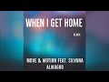 Move &amp; Motion feat. Silvana Almagro - When I Get Home (Bas Loubert Remix) [Official]