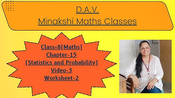 DAV Class-8(Maths) Chapter-15(Statistics and Probability) Video-3 Worksheet-2