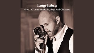 Video thumbnail of "Luigi Libra - Nun è peccato"