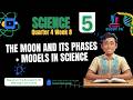 The Moon and Its Phases Models in Science