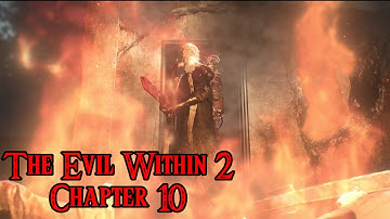 The Evil Within 2 Chapter 10: Hidden from the Start Full Gameplay and Walkthrough by ianlink31