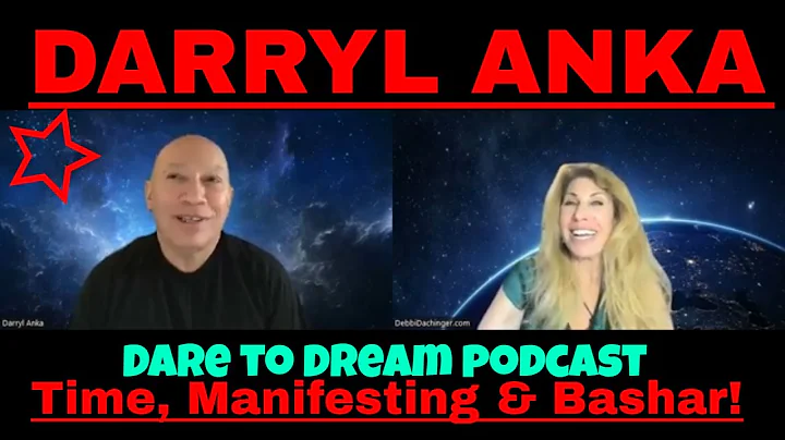 DARRYL ANKA: Time Change & Manifesting + Bashar wi...