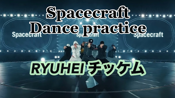 《RYUHEI チッケム》BE:FIRST / Spacecraft Dance practice