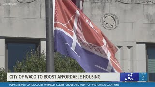 City of Waco plans to boost affordable housing