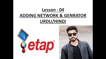 Lesson - 04 : Adding Network and Generator in ETAP  I Tech Views Official