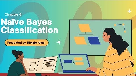 Chapter 6- Naive Bayes Classification | Data Science playlist