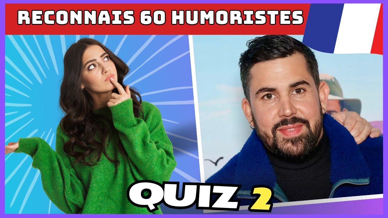 RECONNAIS 60 HUMORISTES (2/2) 🎙️ QUIZ CÉLÉBRITÉ