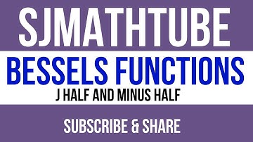 BESSELS FUNCTIONS  J half and minus half  :   IOE Mathematics (I/II)