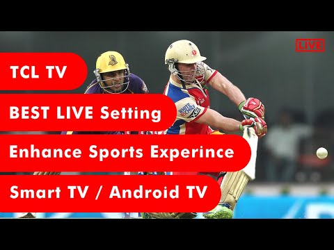 LIVE Sports Programme TCL Smart TV Best setting  | Android TV Best LIVE Match Watching Experience