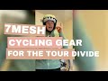 7mesh cycling gear for the tour divide with mariesoleil blais