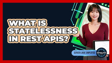 What Is Statelessness In REST APIs?