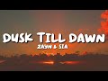 ZAYN & Sia - Dusk Till Dawn (Lyrics)