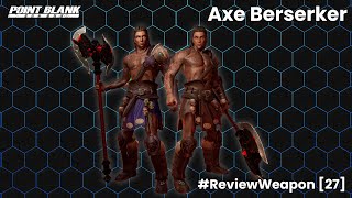 Axe Berserker - Point Blank || Review Weapon (27) screenshot 4