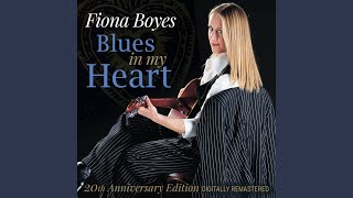 Video thumbnail of "Fiona Boyes - Blues in My Heart"