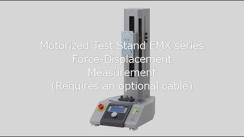 [Users Guide] Motorized Test Stand EMX series Force-Displacement Measurement