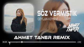 Ceylan Koynat - Söz Vermiştik ( Ahmet Taner Remix ) | Sen Doğruydun Bense Sahte Resimi