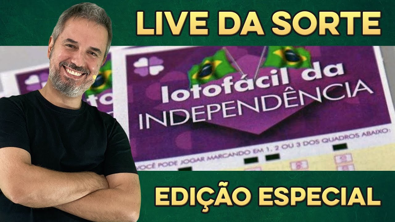 (#31) LIVE DA SORTE – Especial Lotofácil da Independência! – 10/9/2022