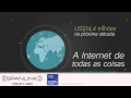 O potencial da Internet de todas as coisas