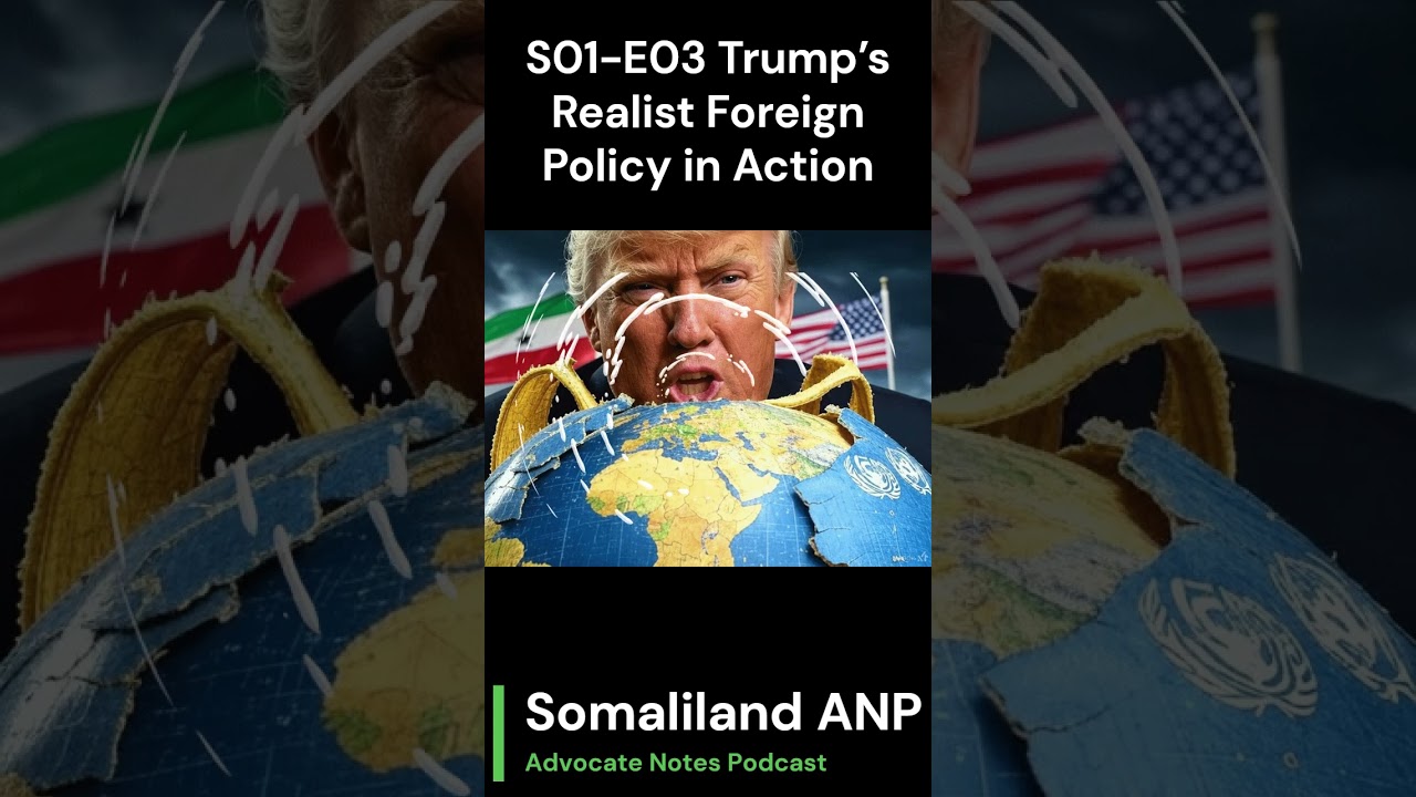 Somaliland Trump’s Realist Foreign Policy in Action