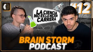 LA REALIDAD DE LA CIENCIA - Brainstorm Podcast #12