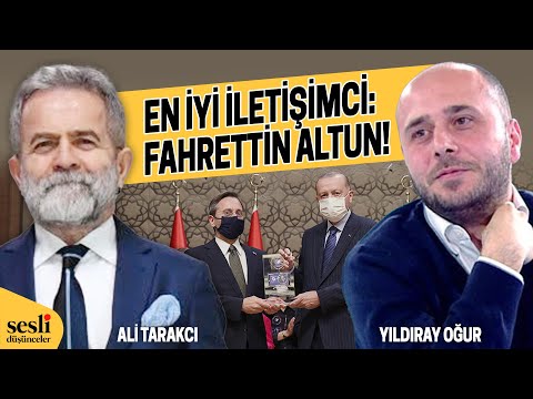 EN İYİ İLETİŞİMCİ: FAHRETTİN ALTUN! - ALİ TARAKCI - YILDIRAY OĞUR