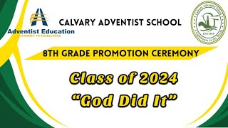 Calvary Adventist School's 8th Grade Promotion Ceremony - Class of 2024 \\
