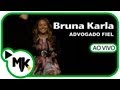 Bruna Karla - Advogado Fiel - DVD Louvorzão 3 - Parte 1 (AO VIVO)