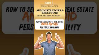 How to Sell a Home in Probate &amp; Avoid Personal Liability