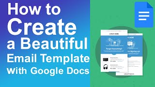 How to Create a beautiful email template with Google Docs