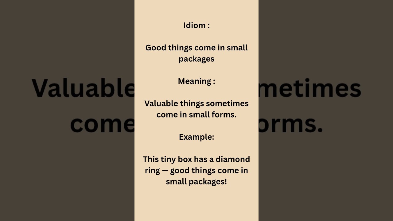 Good things come in small packages | what does it mean | English idioms 