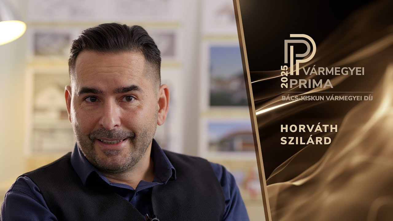 Horváth Szilárd - építészmérnök, Kecskemét - Bács-Kiskun Vármegyei Prima Díj 2025
