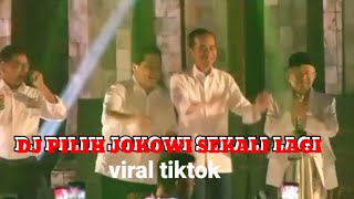 DJ PILIH JOKOWI SEKALIH LAGI TIKTOK VIRAL 2023 #jokowidodo
