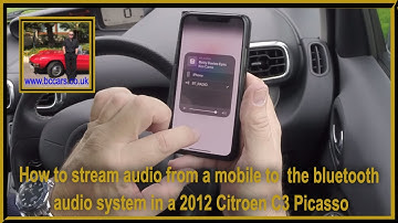 How to stream audio from a mobile to  the bluetooth audio system in a 2012 Citroen C3 Picasso