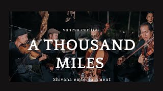 A THOUSAND MILES - VANESA CARLTON | SHIVANA ENTERTAINMENT | WEDDING & GATHERING BAND BALI