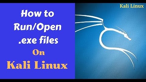 How to Run/Open .exe Files in Kali Linux | Run Executable Files in Linux