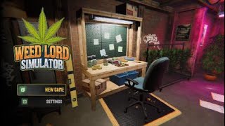 WEED LORD SIMULATOR (Ep 1)