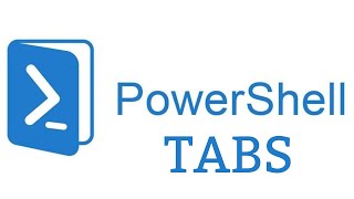 10- Powershell Tabs