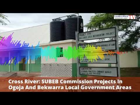 Cross River: SUBEB Commission Projects In Ogoja And Bekwarra Local Government Areas