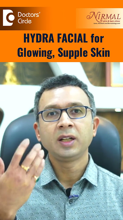 What are the Benefits & Side Effects of HYDRA FACIAL? - Dr. Nischal K | Doctors' Circle #shorts
