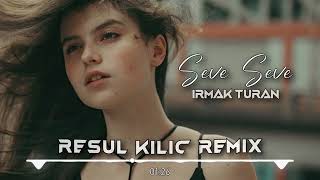 Irmak Turan (Resul Kılıç Remix) Seve Seve Ömrümü sana adadım! Resimi