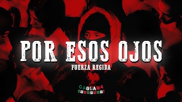 Thumbnail of Fuerza Regida - Por Esos Ojos (Letra/Lyrics)