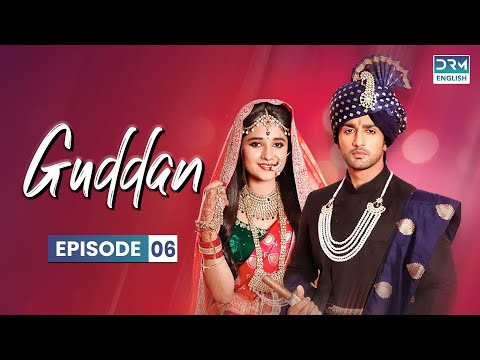 GUDDAN S1 Episode 6 Guddan Tumse Na Ho Payega Hindi Drama In English Dub G371O G3716 