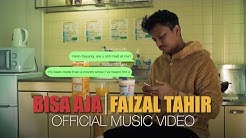 Bisa Aja - Faizal Tahir (Official Music Video)  - Durasi: 4:17. 