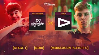 100 Thieves vs LOUD  VCT Americas MidSeason Playoffs  Day 1  Map 1