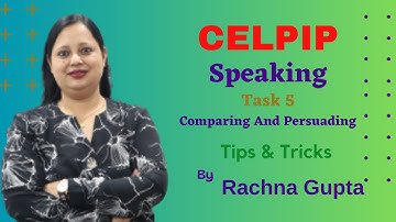 CELPIP Speaking Task 5 | Comparing And Persuading | Tips & Tricks | Sample Answer | Rachna Gupta