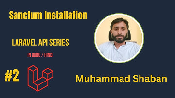 #2 Laravel REST API Tutorial |  Sanctum | Laravel Sanctun Installation in Urdu Hindi
