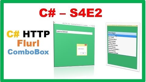 C# S4E2: :  Flurl HTTP  - Download JSON, Fill ComboBox[Await Async]