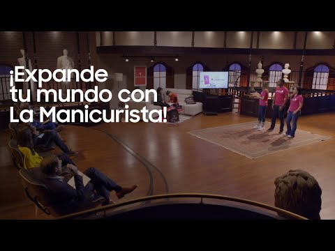 Samsung | Serie | Shark Talks | La Manicurista | Conoce cómo expandieron su mundo - Samsung | Serie | Shark Talks | La Manicurista | Conoce cómo expandieron su mundo