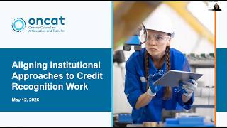 Aligning Institutional Approaches to Credit Recognition Work (May 12, 2026)